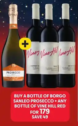 Makro Borgo sanleo prosecco + any bottle of vine hill red offer