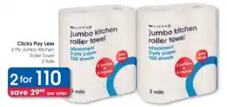 Clicks Clicks Pay Less 2-Ply Jumbo Kitchen Roller Towel offer