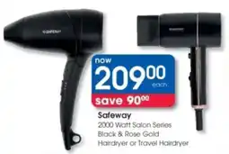 Clicks Safeway 2000 Watt Salon Series Black & Rose Gold Hairdryer or Travel Hairdryer offer