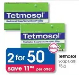 Clicks Tetmosol Soap Bars offer