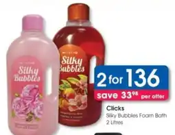Clicks Clicks Silky Bubbles Foam Bath offer