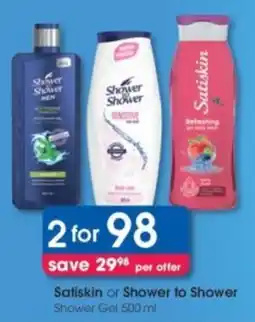 Clicks Satiskin or Shower to Shower Shower Gel offer