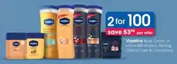 Clicks Vaseline Body Cream or Lotion offer