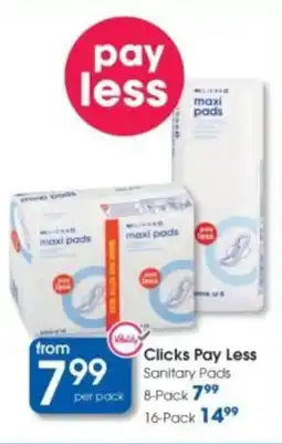 Clicks Clicks Pay Less Sanitary Pads offer