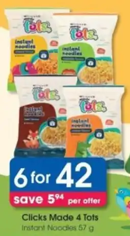 Clicks Clicks Made 4 Tots Instant Noodles offer