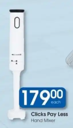 Clicks Clicks Pay Less Hand Mixer offer