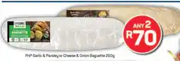 Pick n Pay PnP Garlic & Parsley or Cheese & Onion Baguette 250g offer