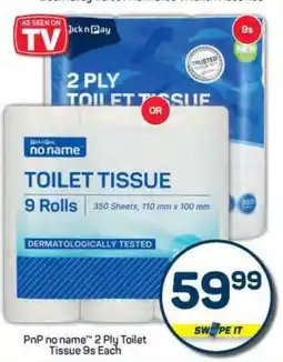 Pick n Pay PnP no name 2 Ply Toilet Tissue 9s Each offer