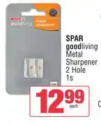 Spar Spar Good Living Metal Sharpener 2 Hole-1s offer