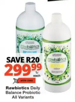 Checkers Rawbiotics Daily Balance Probiotic All Variants offer