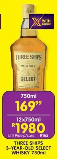 Shoprite Liquor Three ships 3-year-old select whisky offer