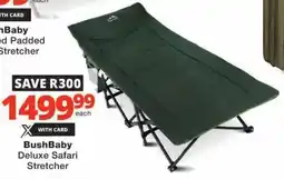 Checkers BushBaby Deluxe Safari Stretcher offer