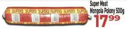 Supa Store Super Meat Mongola Polony offer