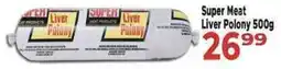 Supa Store Super Meat Liver Polony offer