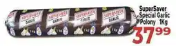Supa Store SuperSaver Special Garlic Polony offer