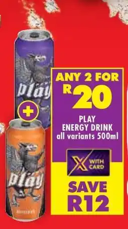 Shoprite PLAY ENERGY DRINK all variants 500ml offer
