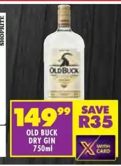 Shoprite Old Buck Dry Gin 750ml offer