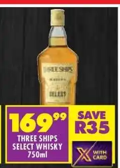 Shoprite Three Ships Select Whisky 750ml offer
