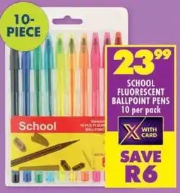 Shoprite SCHOOL FLUORESCENT BALLPOINT PENS 10 per pack offer