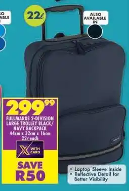 Shoprite FULLMARKS 2-DIVISION LARGE TROLLEY BLACK/NAVY BACKPACK offer
