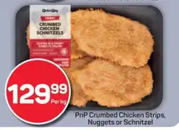 Pick n Pay PnP Crumbed Chicken Strips, Nuggets or Schnitzel offer