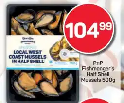 Pick n Pay PnP Fishmonger's Half Shell Mussels 500g offer