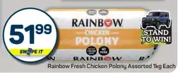 Pick n Pay Rainbow Fresh Chicken Polony Assorted 1kg Each offer