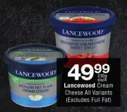 Checkers Lancewood Cream Cheese All Variants offer