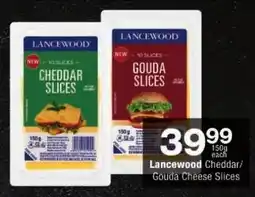 Checkers Lancewood Cheddar/ Gouda Cheese Slices offer