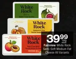 Checkers Fairview White Rock Semi-Soft Medium Fat Cheese All Variants offer