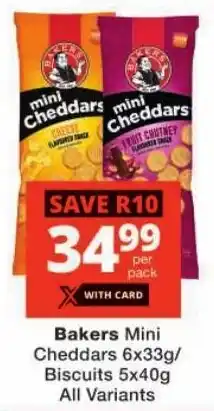 Checkers Bakers Mini Cheddars/ Biscuits All Variants offer