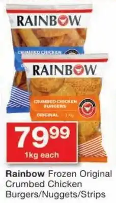 Checkers Rainbow Frozen Original Crumbed Chicken Burgers/ Nuggets/ Strips offer