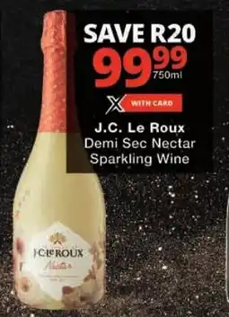 Checkers J.C. Le Roux Demi Sec Nectar Sparkling Wine offer