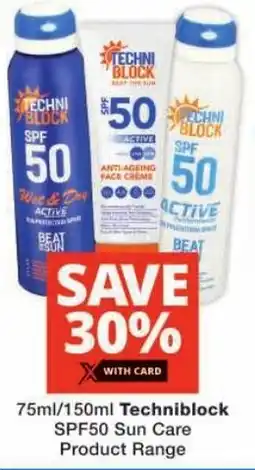 Checkers Techniblock SPF50 Sun Care Product Range offer