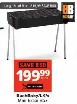 Checkers BushBaby/ LK's Mini Braai Box offer
