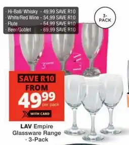 Checkers LAV Empire Glassware Range offer