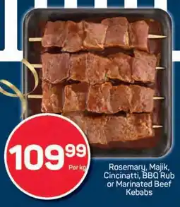 Pick n Pay Rosemary, Majik, Cincinatti, BBQ Rub or Marinated Beef Kebabs offer