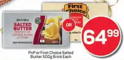 Pick n Pay PnP or First Choice Salted Butter Brick offer