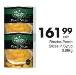 Save Hyper Rhodes Peach Slices In Syrup offer