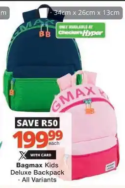 Checkers Bagmax Kids Deluxe Backpack offer