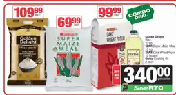 Spar Golden Delight Rice, SPAR Super Maize Meal, SPAR Cake Wheat Flour, Divine Cooking Oil offer