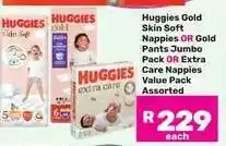 Game Huggies Gold Skin Soft Napkins OR Gold Pants Jumbo Pack OR Extra Care Napies Value Pack Assorted offer