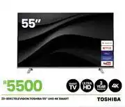Fair Price Toshiba 55 UHD 4K Smart TV 23-804 offer