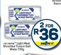 Pick n Pay no name Light Meat Shredded Tuna in Salt Water 170g offer