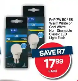 Pick n Pay PnP 7W BC/ES Warm White or Cool White Non-Dimmable Classic LED Light Each offer