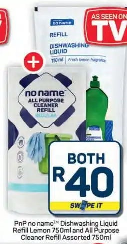 Pick n Pay Hypermarket PnP no name Dishwashing Liquid Refill Lemon 750ml and All Purpose Cleaner Refill Assorted 750ml offer