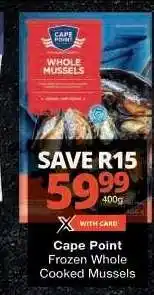 Checkers Cape Point Frozen Whole Cooked Mussels offer