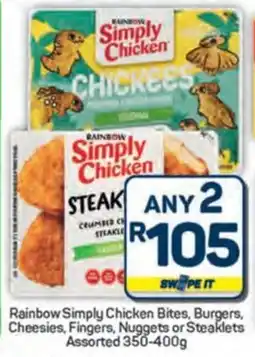 Pick n Pay Hypermarket Rainbow Simply Chicken Bites, Burgers, Cheesies, Fingers, Nuggets or Steaklets Assorted offer