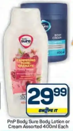 Pick n Pay Hypermarket PnP Body Sure Body Lotion or Cream Assorted offer
