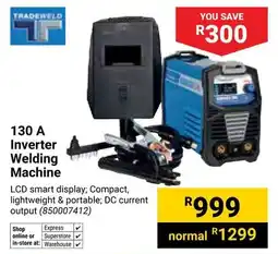 Builders Warehouse Tradeweld 130 A Inverter Welding Machine offer